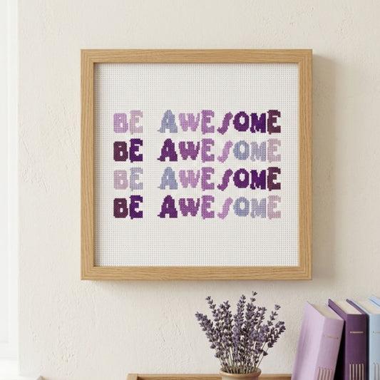 Be Awesome Cross Stitch Pattern – Purple Ombre Motivational Typography PDF